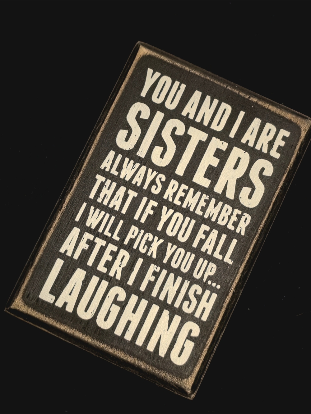 Primitives by Kathy Rustic 'You and I Are Sisters' Wood Wall Sign
